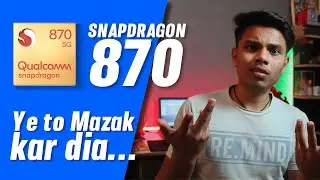 Qualcomm Snapdragon 870 launched - Can we expect better phones than SD 865 and 865 Plus? - Hindi