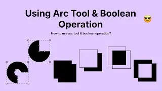 Figma Tutorial: Using Arc Tool & Boolean Operation