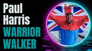 Ep #40 - Walking Around United Kingdom Twice | The Warrior Walker Paul Harris