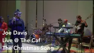 Joe Davis - The Christmas Song (Live @ The Berklee Caf)