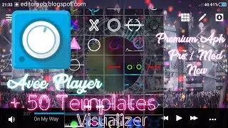 Avee Player Premium Apk + 50 Templates Visualizer | Avee Player New Version