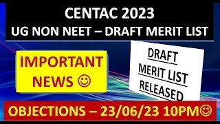 CENTAC-23 DRAFT MERIT LIST RELEASED | OBJECTION LAST DATE 23-24 | CENTAC 2023 HOW TO CLAIM OBJECTION
