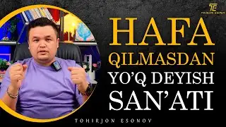 HAFA QILMASDAN YO'Q  DEYISH SAN'ATi