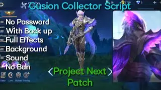 Gusion Collector Skin Script | No Password | Project Next Patch | 丂ʜᴏɢᴜɴ