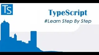 Learn TypeScript Step By Step