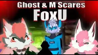 Ghost & M scares  Foxu (FT: Cherry)