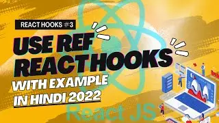 React Hooks in Hindi | useRef Hook in React JS in Hindi in 2022  Part 3