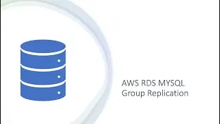 Mysql Group Replication AWS RDS - Part1
