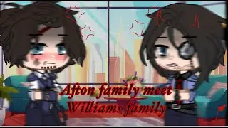 Afton Family meets Williams Family ||FNaF||Gacha Club||