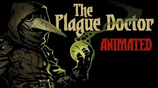 The PLAGUE DOCTOR animated