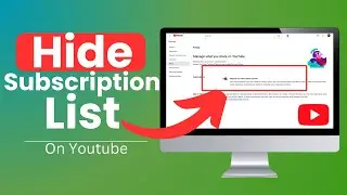 How to Hide Or Make Your YouTube Subscriptions List Private on YouTube