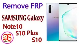 SAMSUNG Galaxy | S10 | S10 Plus | Note 10 |  Bypass FRP | Google Account UnLock