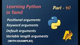Learning Python in Tamil|Part-40 | Positional, Keyword, Default, Variable length arguments