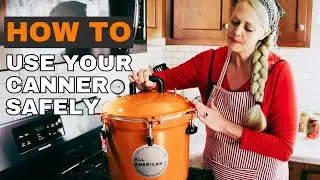 Canning Made Easy: Safe & Successful Pressure Canning