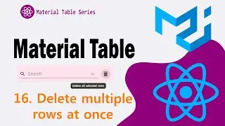 16. Bulk Delete with material table | Material UI