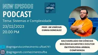 Profº Dr. Vinícius Cunha Gonzalez: Sistemas e Complexidade | Agregando Podcast #4