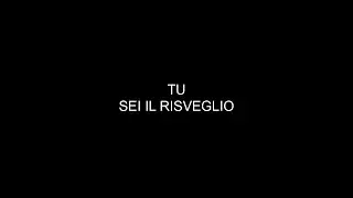 TU SEI IL RISVEGLIO