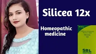 Silicea uses,homoeopathic medicine for silicea,silicea homoeopathic medicine , silicea 12x symptoms