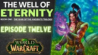Illidan Finds Something He's Good At: THE WELL OF ETERNITY Ch. 12