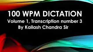 100 WPM, Shorthand Dictation, Kailash Chandra, Volume 1, Transcription No 3