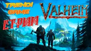 ПУТЕШЕСТВИЕ НАКАЛЯЕТСЯ! - VALHEIM - СТРИМ