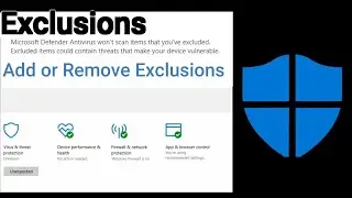 How to add Exclusions For Windows Defender in windows 10 | How to Add & Remove Exclusions In Windwos