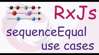 RxJs operators: sequenceEqual operator use cases. 