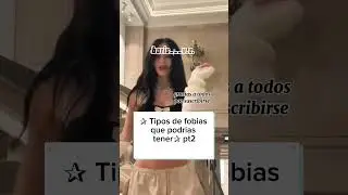 ✰Tipos de fobias que podrias tener ✰ pt2 #boris #shortviral #aesthetic #fobias