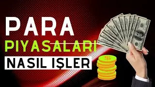 Para Piyasası Nasıl İşler?