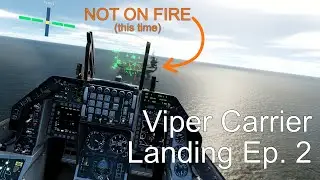 Viper CV Landing Episode 2 - DCS F-16C