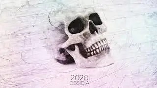 Obsidia - 2020 (Dubstep)