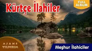 Kürtçe İlahiler - En Güzel Kürtçe Karışık Full İlahiler