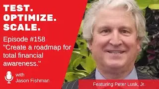 T.O.S . EP #158 "Create a roadmap for total financial awareness" W/Peter Lusk, Jr.