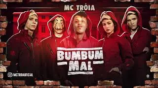 MC TROIA-BUMBUM MAL-MUSICA NOVA 2018