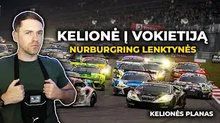 Kelionė į Vokietiją - Nurburgring Lenktynės (PLANAS)