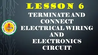 ICT CSS 7   WEEK 6 - CONNECT AND TERMINATE  ELECTRICAL WIRING AND ELECTRONICS CIRCUIT  PART 1