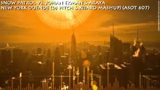 Snow Patrol Vs. Johan Ekman & Araya -- New York Duende (Dj Pitch & XiJaro Mashup)