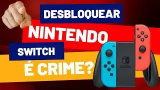 Is Unlocking Nintendo Switch a Crime? Let's talk about it!