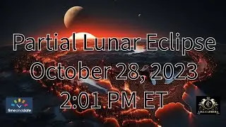 Partial Lunar Eclipse 10/28 @2:01 PM ET Presented by Time and Date