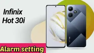 How To Set Alarm In Infinix Hot 30i,Alarm Setting , Alarm Setting In Infinix Hot 30i,
