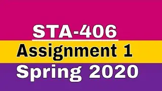 STA 406 Assignment N0.1 solution | spring 2020 | learn with zaheer ul islam