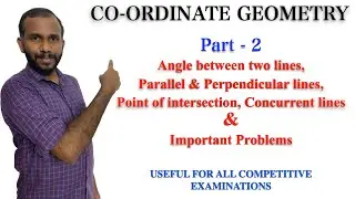 Co-Ordinate Geometry|Part-2|Parallel Lines|Perpendicular Lines|Angle between two Lines|Concurrent