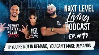 Next Level Living Podcast Episode 95 