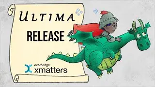 Ultima Release - xMatters