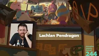 Animation Industry Podcast 244: Lachlan Pendragon & How His Stop Motion Film Became Oscar Nominated