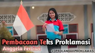 Pembacaan Teks Proklamasi Kemerdekaan RI #DPRDLANDAKPROKLAMASI