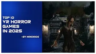 Top 10 horror VR Games in 2025 | Getting Spooked in Virtual Reality