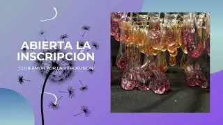 Abierta la inscripción al Club amor por la vitrofusión
