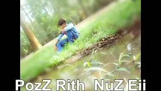 Slanh Papun Cheang Ke Ler Lok -Thai song {PoZz Rith NuZ Eii}