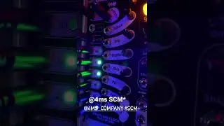 The 4ms SCM+ in action!
